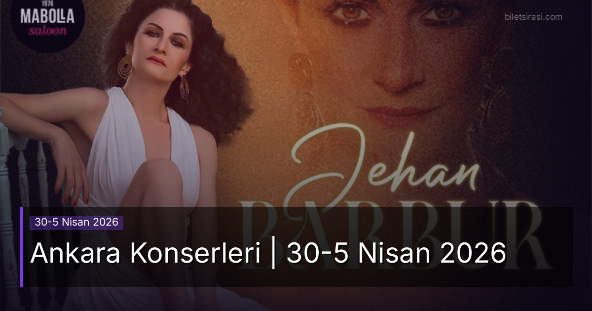 Ankara Konserleri | 30-5 Nisan 2026