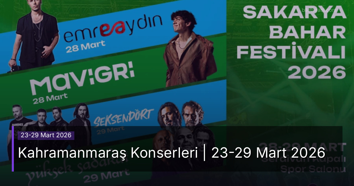 Kahramanmaraş Konserleri | 23-29 Mart 2026