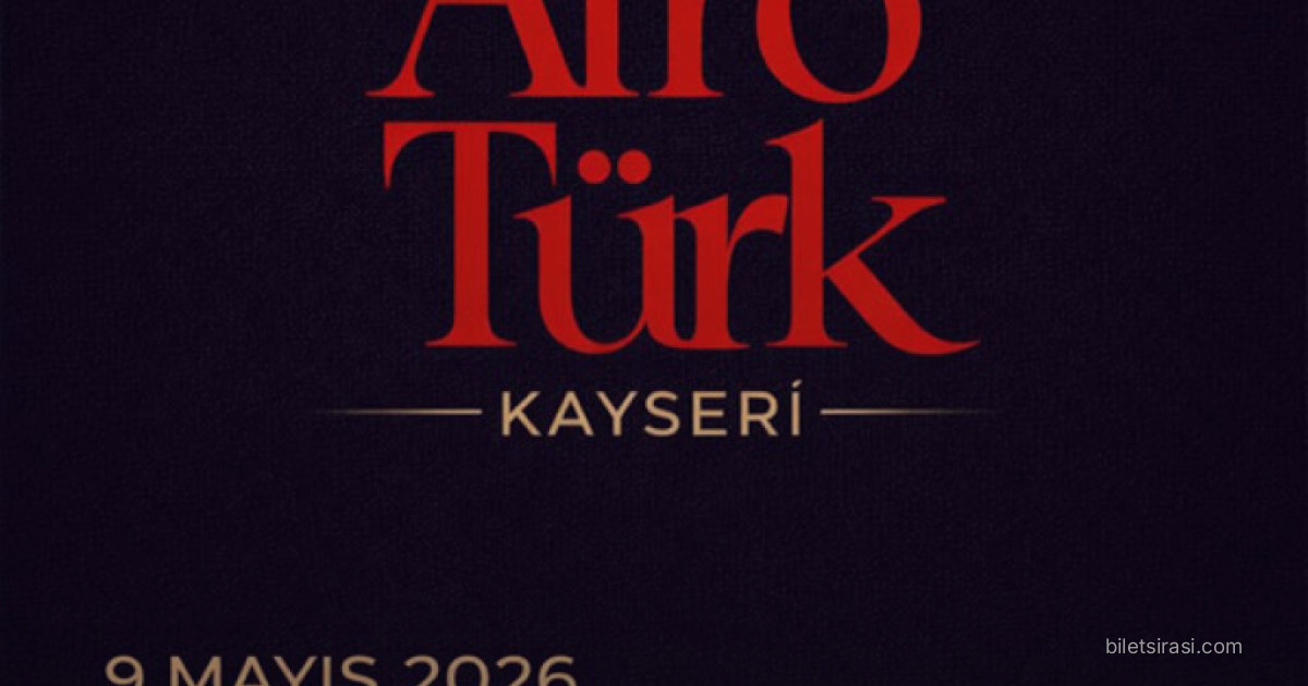 Kayseri Konserleri | 4-10 Mayıs 2026