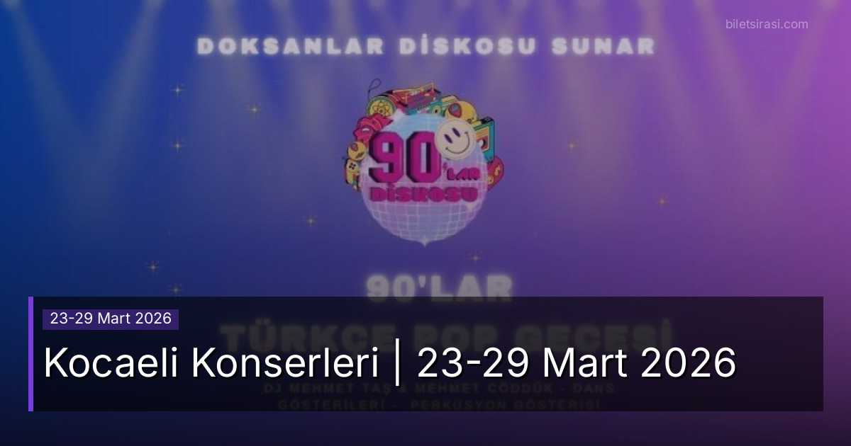 Kocaeli Konserleri | 23-29 Mart 2026
