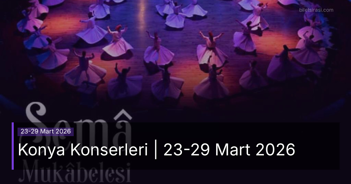 Konya Konserleri | 23-29 Mart 2026
