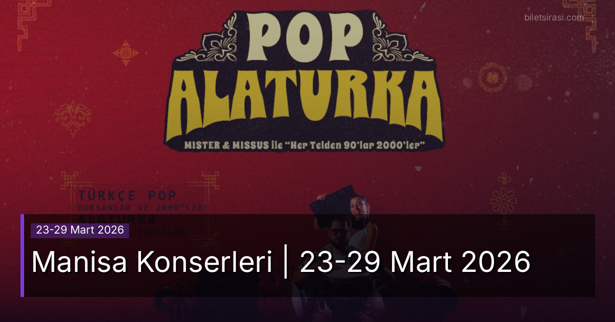 Manisa Konserleri | 23-29 Mart 2026