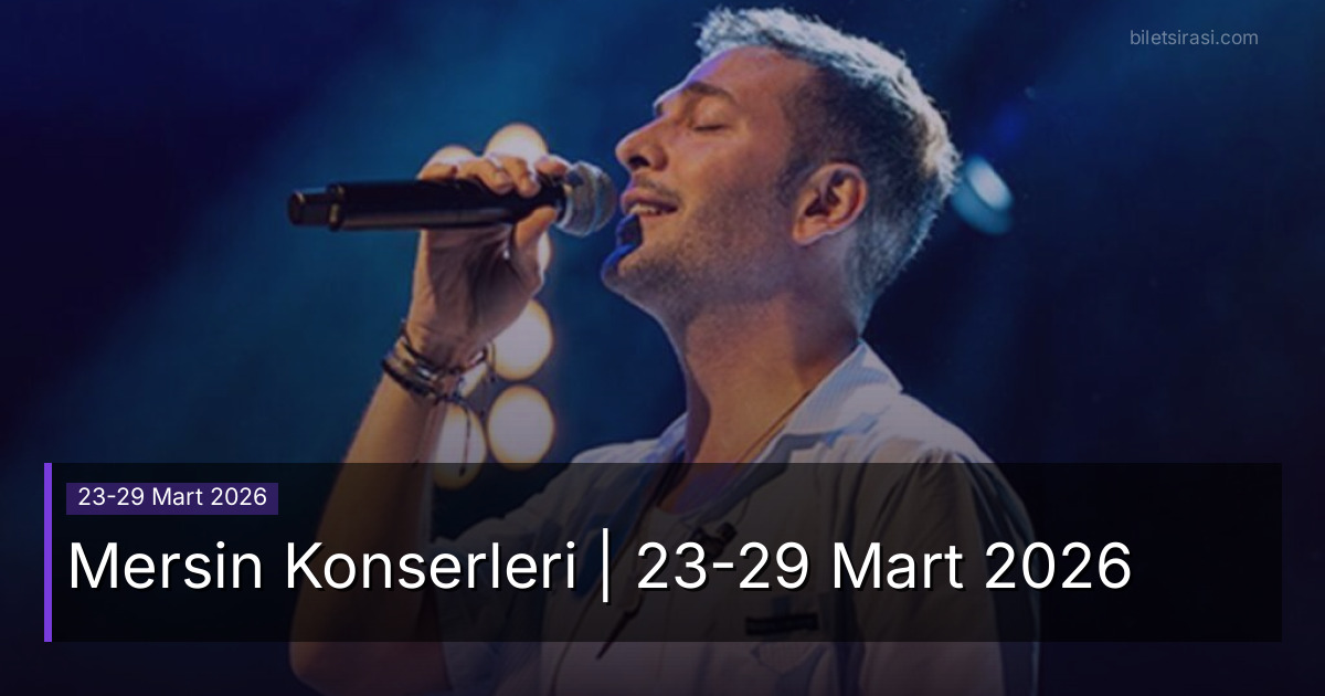 Mersin Konserleri | 23-29 Mart 2026