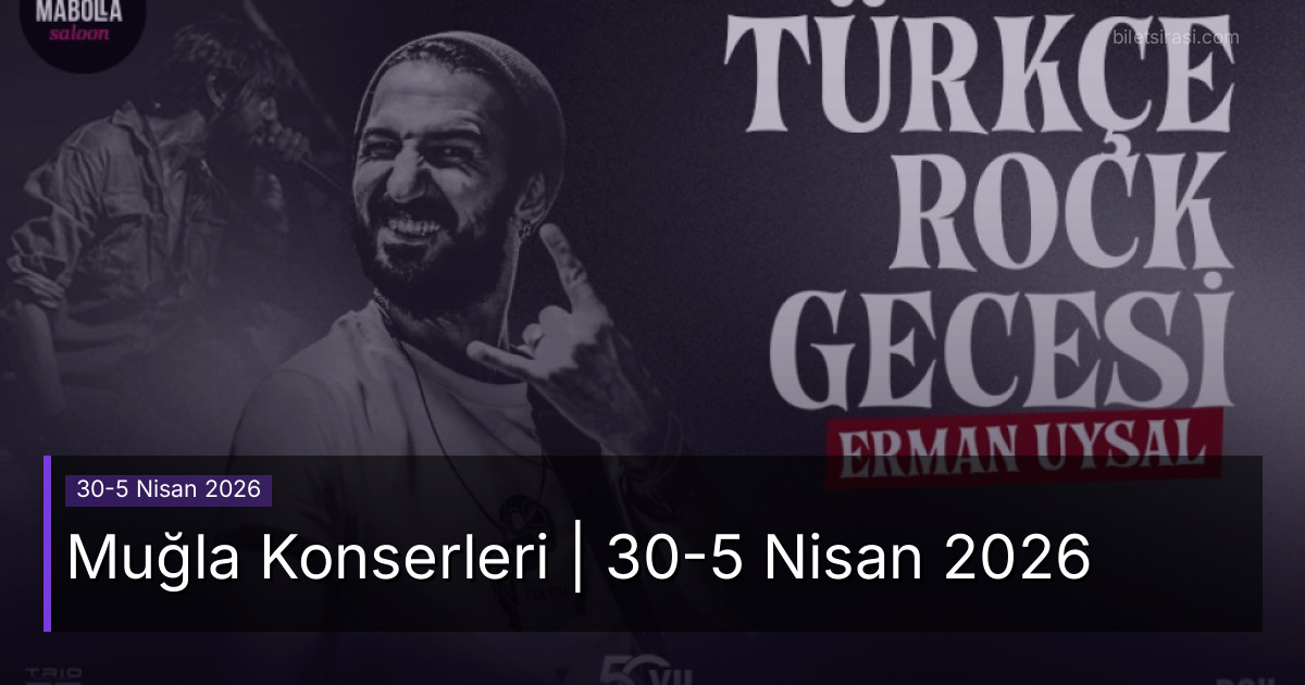 Muğla Konserleri | 30-5 Nisan 2026
