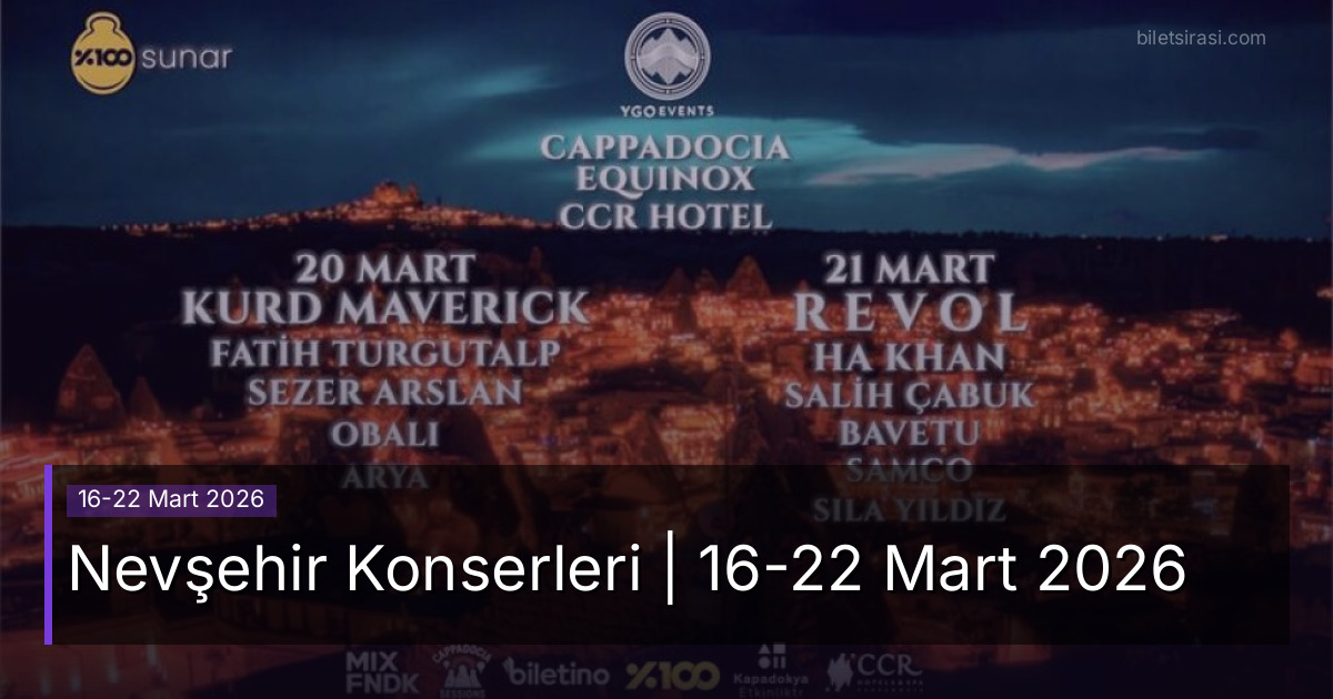 Nevşehir Konserleri | 16-22 Mart 2026