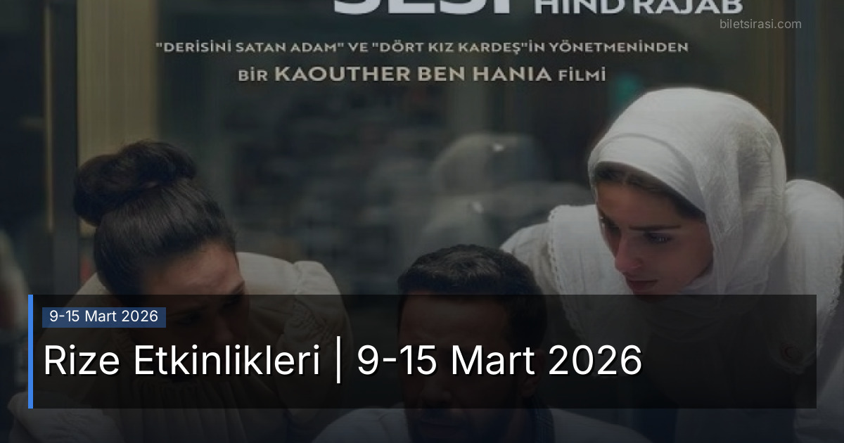 Rize Etkinlikleri | 9-15 Mart 2026