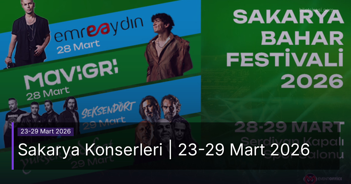 Sakarya Konserleri | 23-29 Mart 2026