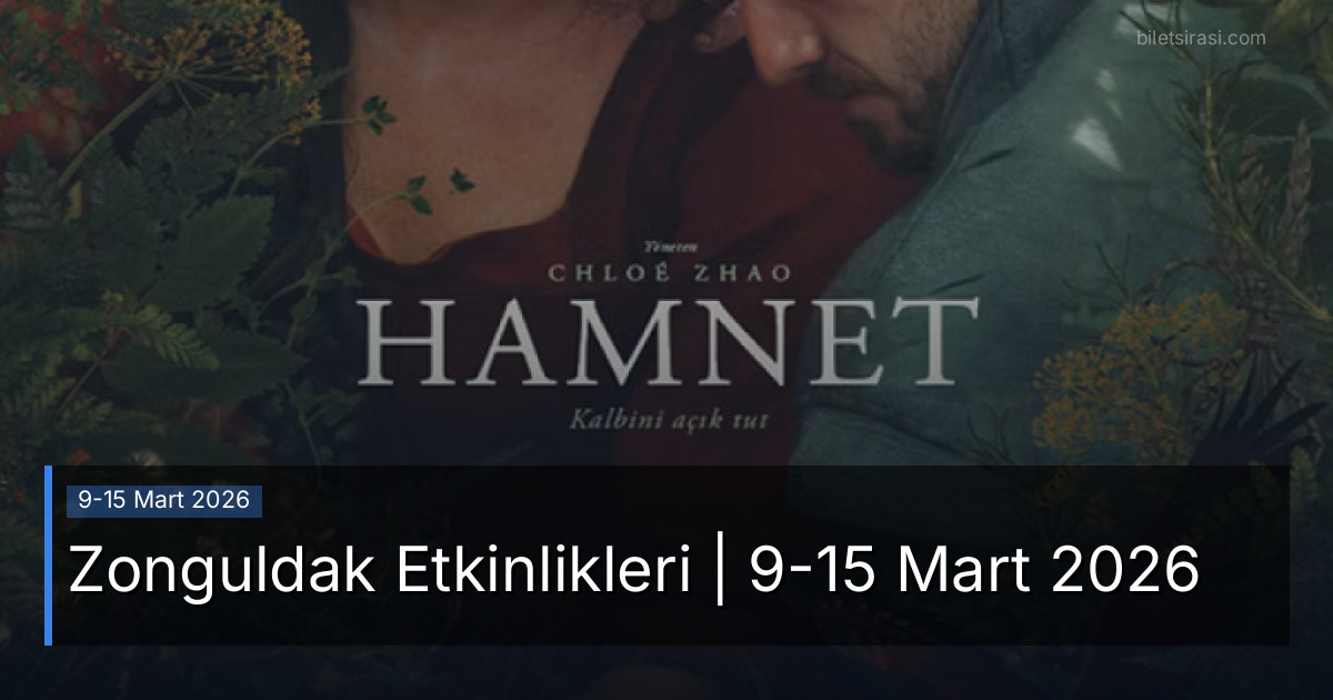 Zonguldak Etkinlikleri | 9-15 Mart 2026