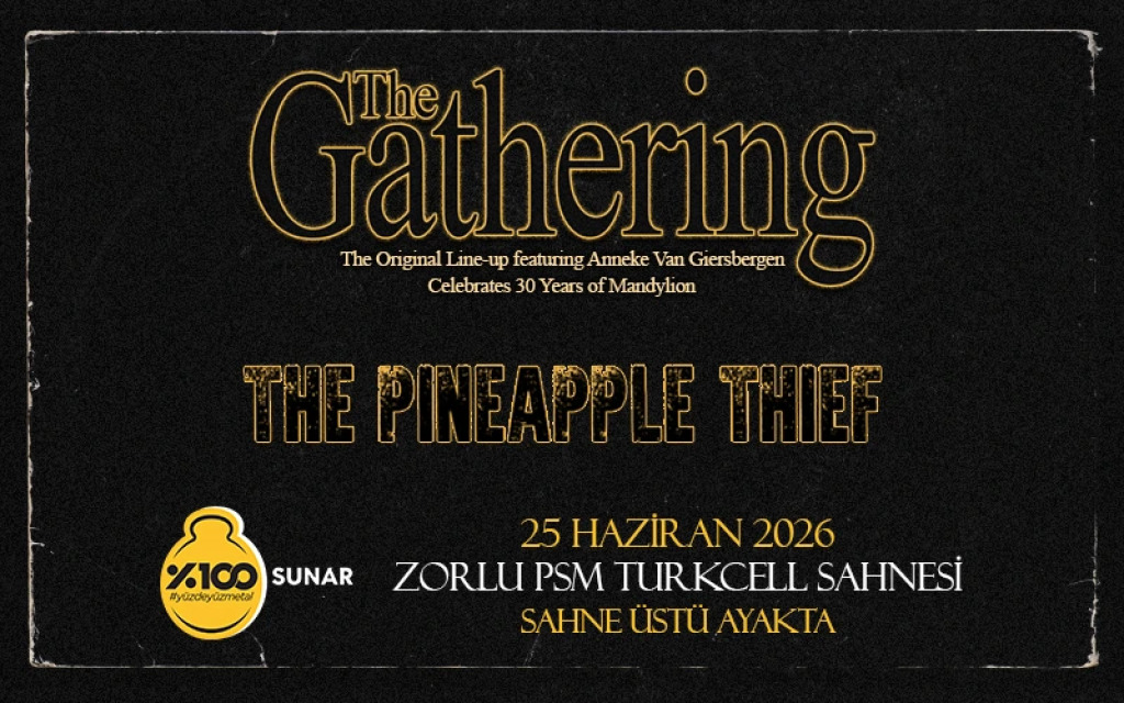 %100 Metal Sunar: The Gathering, The Pineapple Thief
