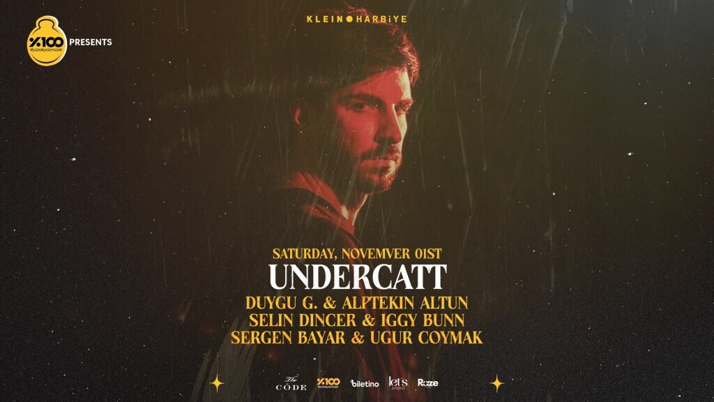 %100 Müzik presents Undercatt | Klein Harbiye