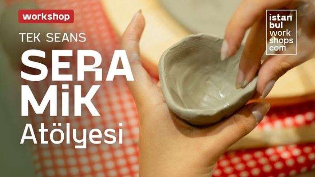 17 Haziran | Seramik Atölyesi