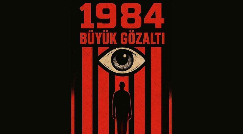 1984 - Büyük Gözaltı