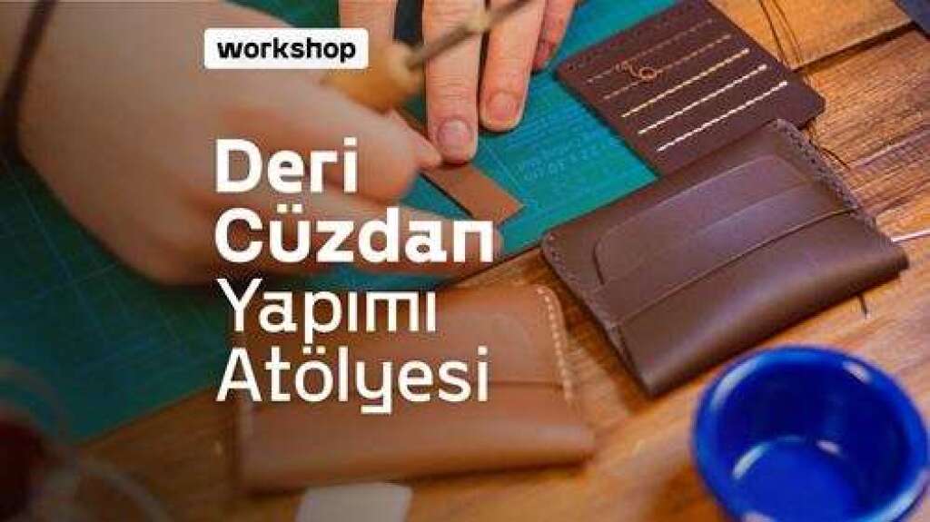 24 Haziran | Deri İşçiliği Atölyesi