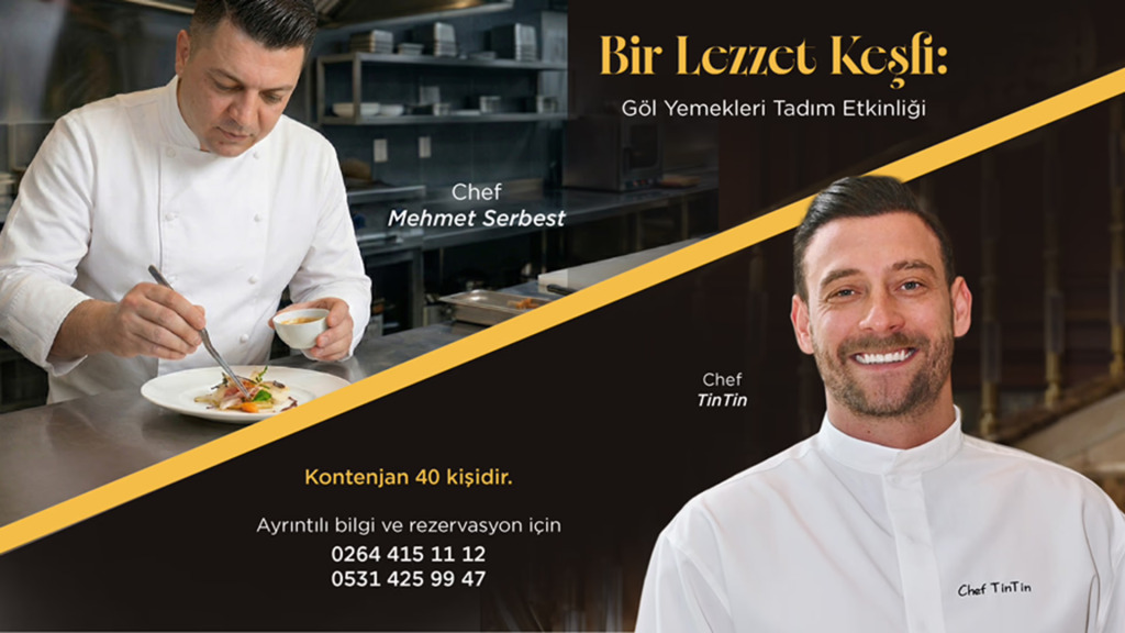 28 Mart'ta Göl Yemekleri Tadımı : Şeflerin Özel Menüsüyle Elite World Grand Sapanca
