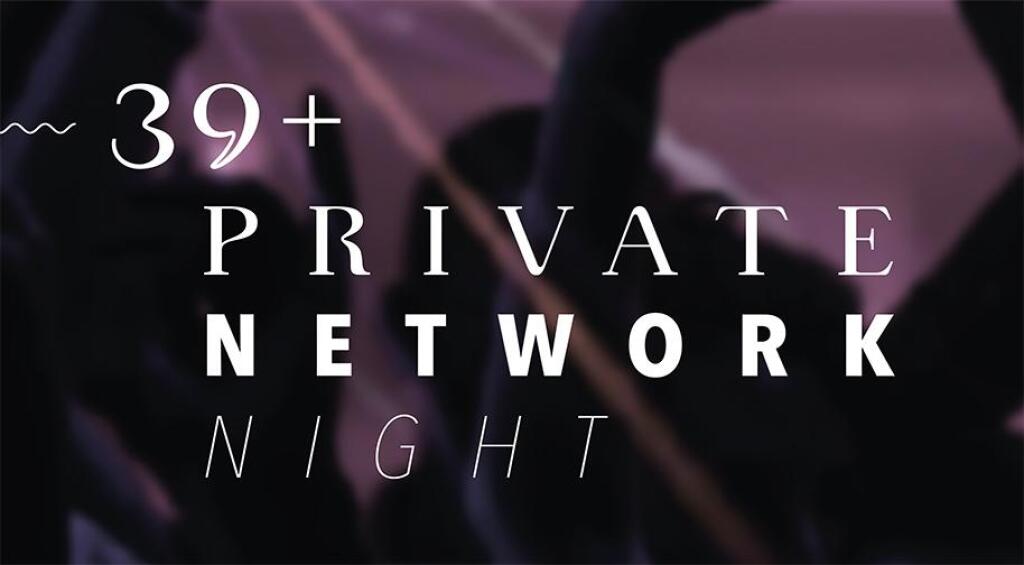 39+ Private Network Night