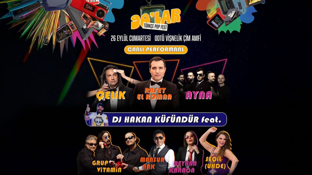 90'lar Türkçe Pop Fest : Rafet El Roman, Çelik, Ayna, Mansur Ark, Grup Vitamin, Reyhan Karaca , Seçil