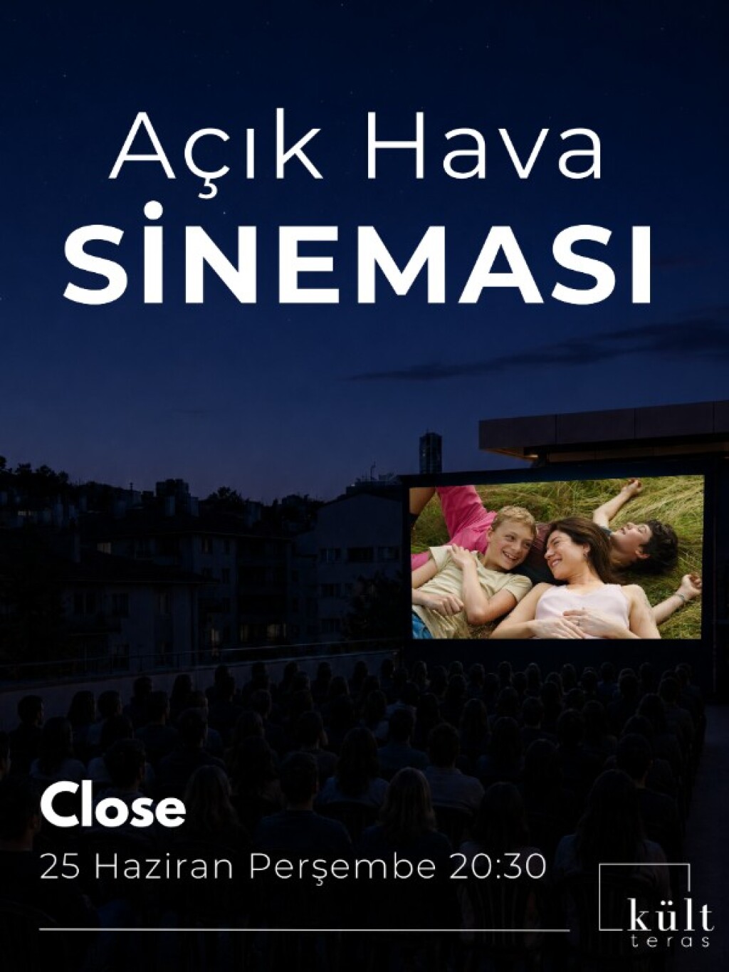 Açık Hava Sineması: Close