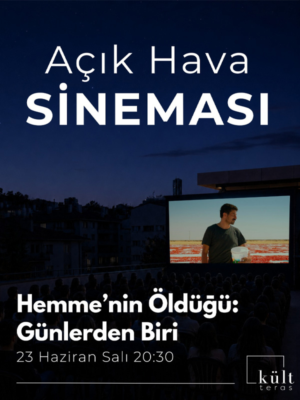 Açık Hava Sineması: Hemme'nin Öldüğü Günlerden Biri