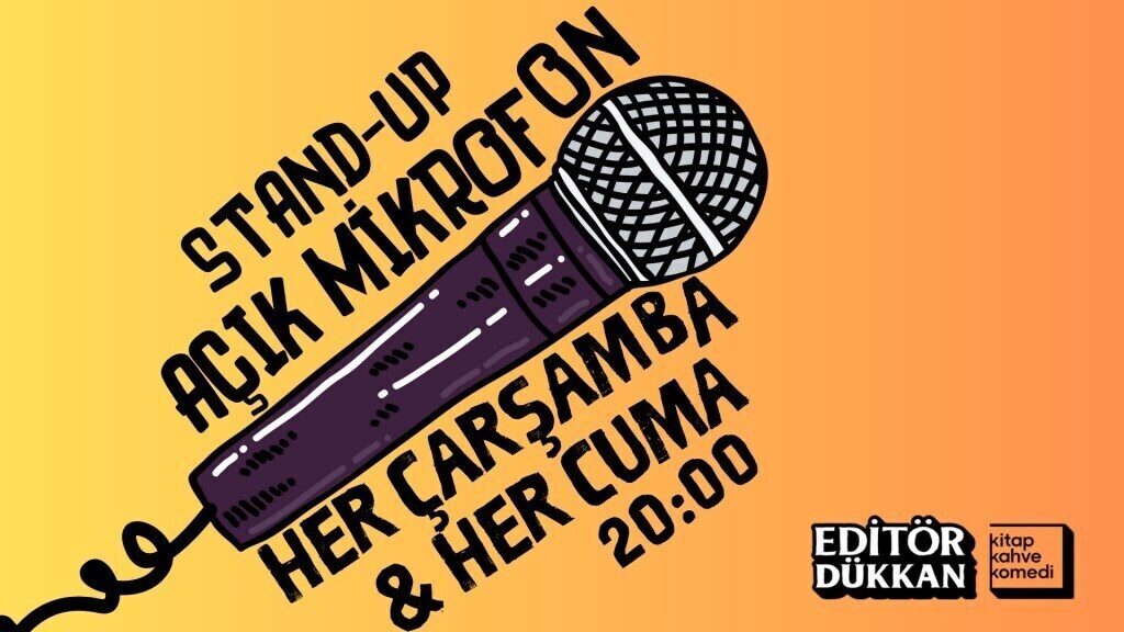 Açık Mikrofon Stand-up - Editör Dükkan