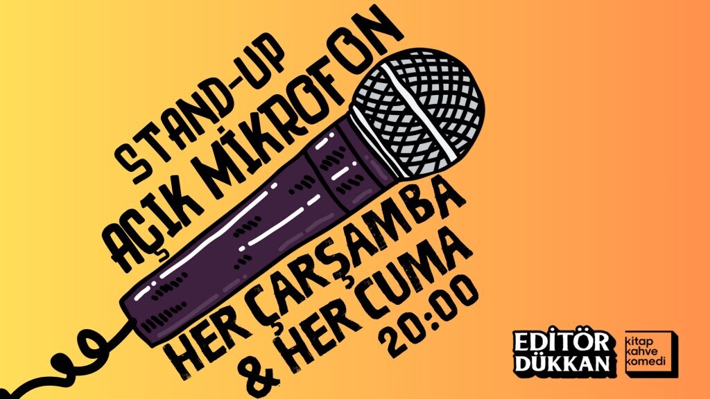 Açık Mikrofon Stand-up - Editör Dükkan