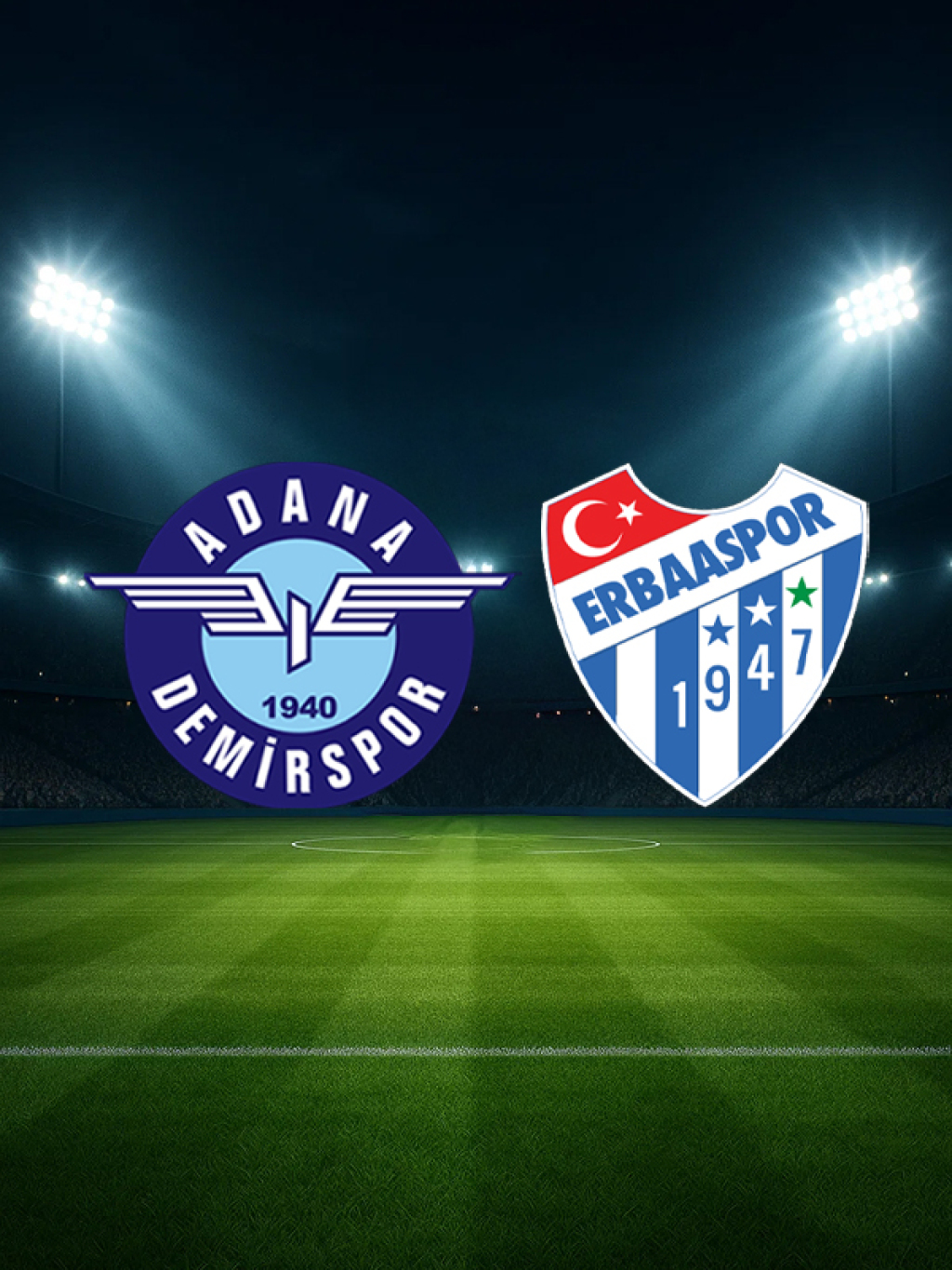 Adana Demirspor A.Ş. - EFOR ÇAY Erbaaspor