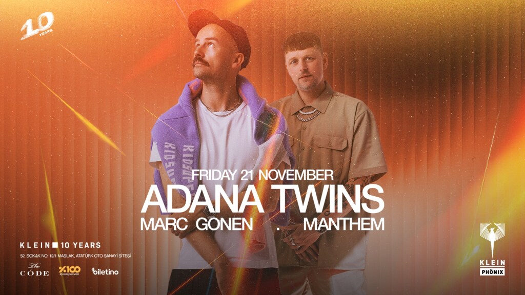 Adana Twins + Marc Gonen + Manthem | Klein Phönix