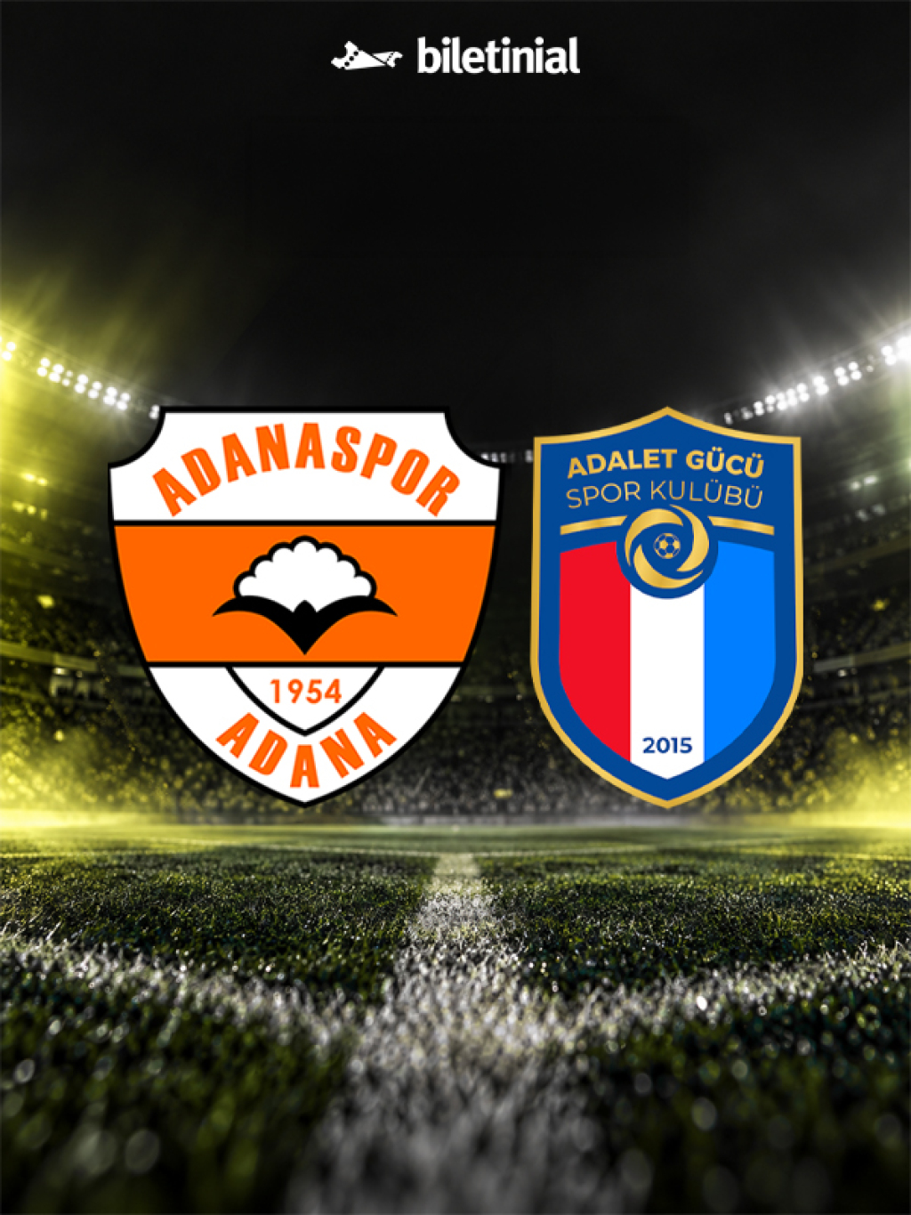 Adanaspor A.Ş. - Adana Adaletgücü Spor Ziraat Türkiye Kupası