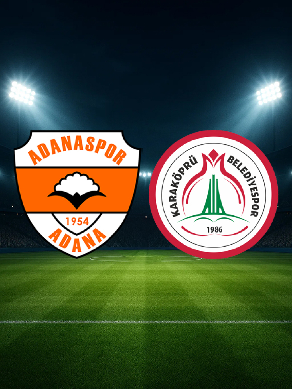 Adanaspor A.Ş. - HALİL BAYRAM İNŞAAT Karaköprü Belediyespor