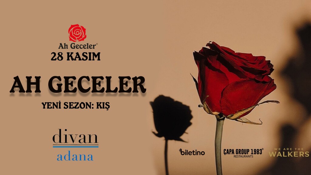 AH GECELER YENİ SEZON: KIŞ @DİVAN OTEL ADANA