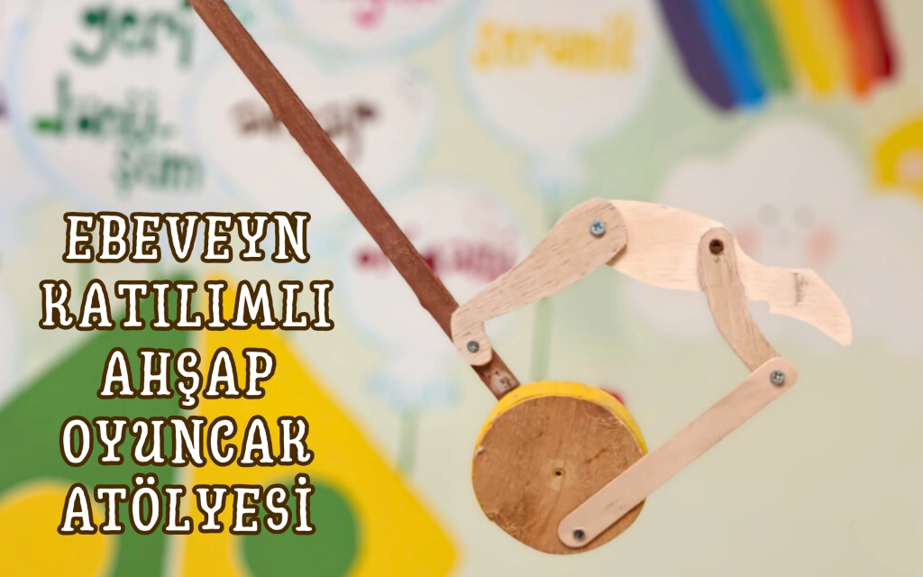 Aile Boyu Workshop: Ahşap Cambaz