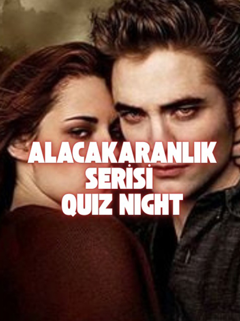 Alacakaranlık Quiz Night