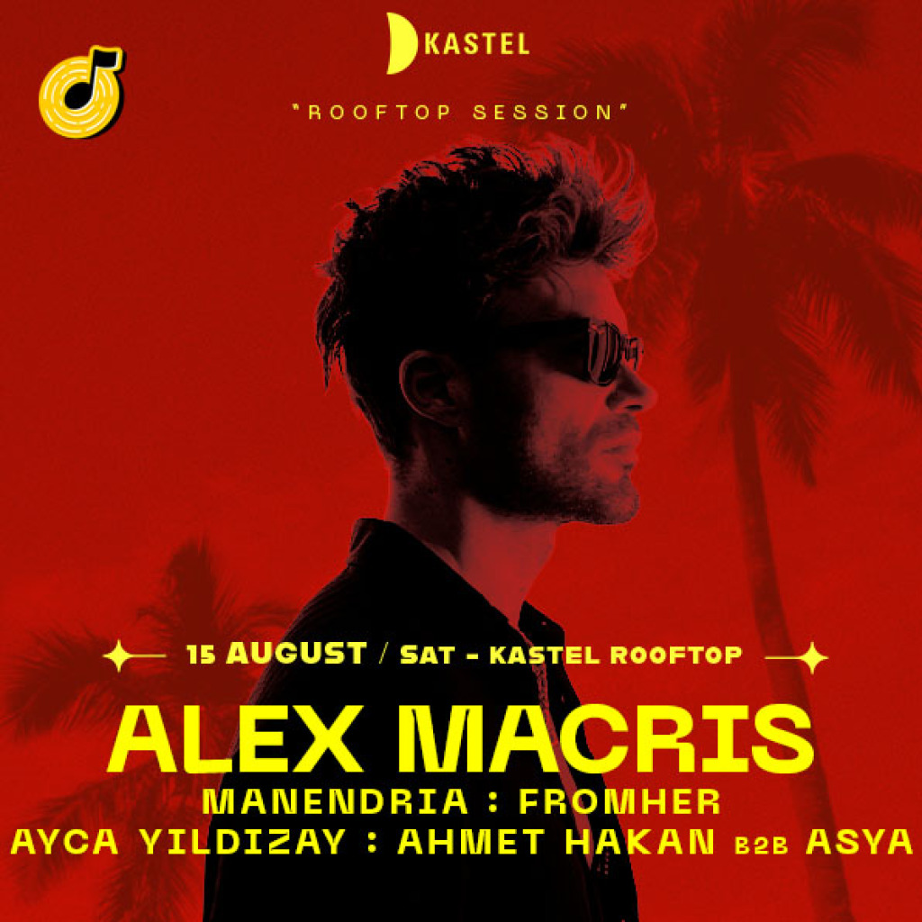 ALEX MACRIS + MANENDRIA + FROMMHER + AYÇA YILDIZAY + AHMET HAKAN b2b ASYA    KASTEL #ROOFTOPSERIES029
