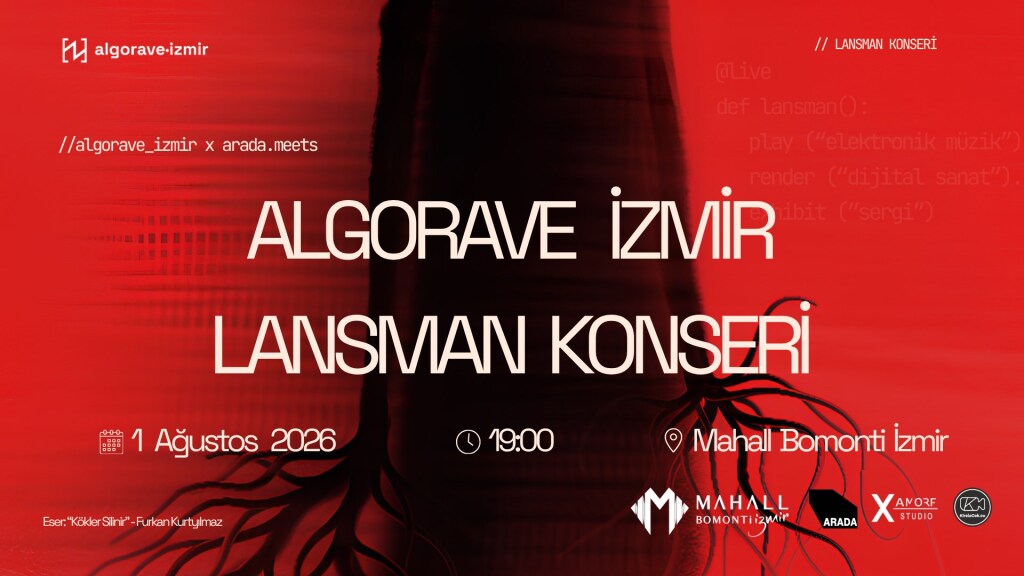 Algorave İzmir Topluluğu Lansman Konseri & Arada.meets Network Buluşması