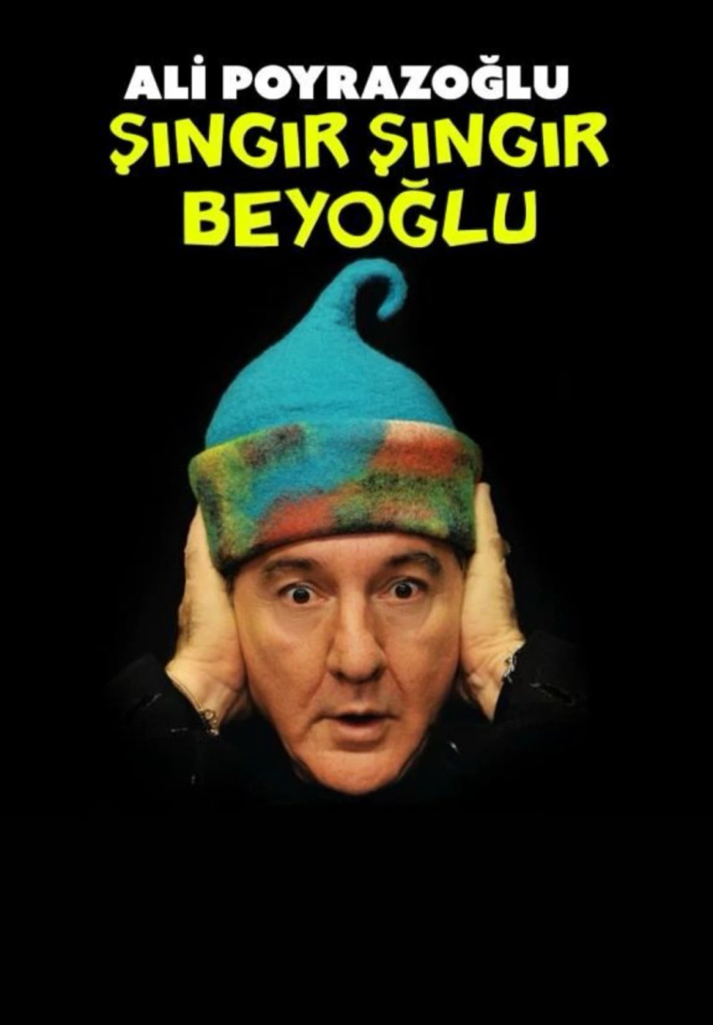 Ali Poyrazoğlu "Şıngır Şıngır Beyoğlu" Tiyatro