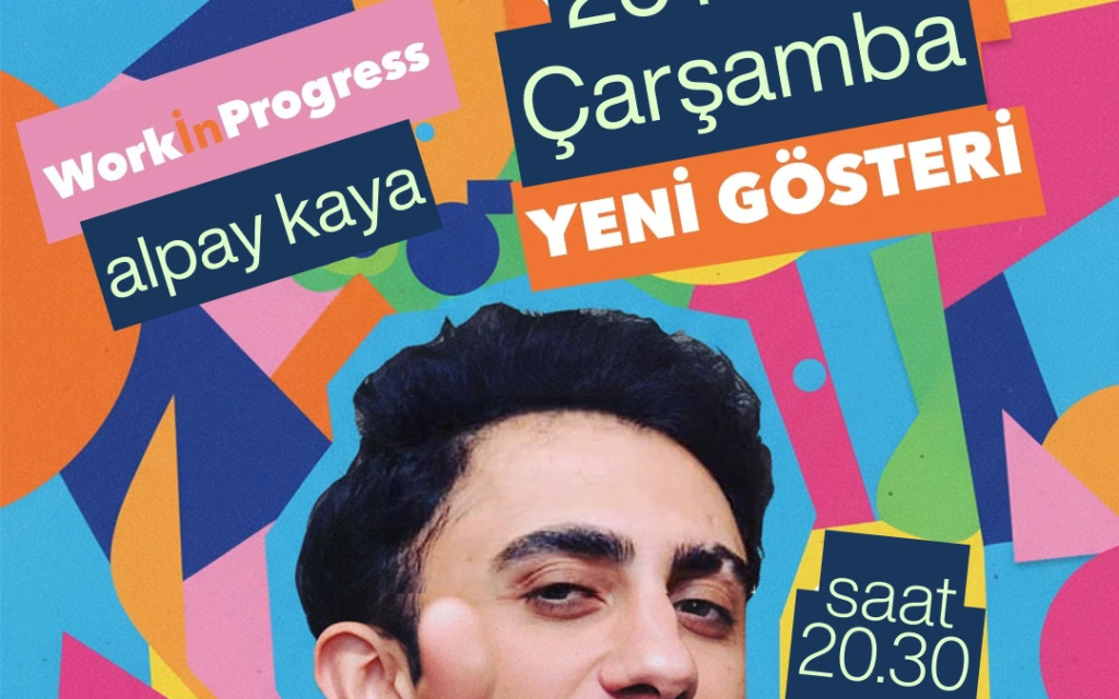 Alpay Kaya "Work İn Progress" Standup Şovu