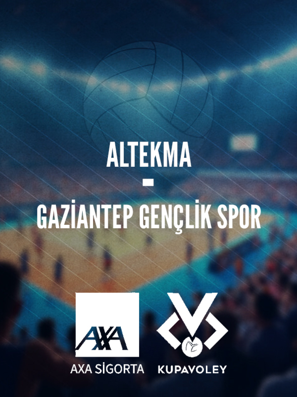 Altekma - Gaziantep Gençlik Spor AXA Sigorta Kupa Voley