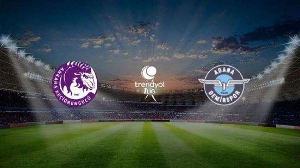 Ankara Keçiörengücü - Adana Demirspor A.Ş.