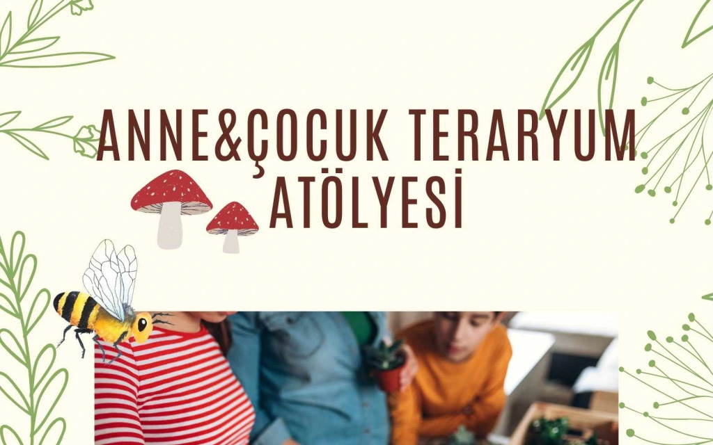 Anne & Çocuk Teraryum Atölyesi