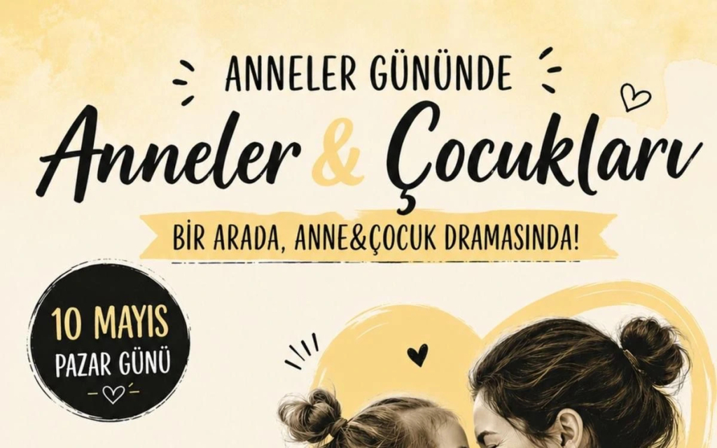 Anneler Günü'ne Özel Anne & Çocuk Drama Atölyesi