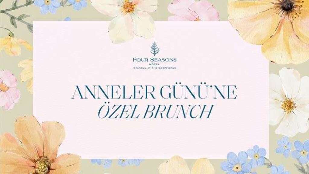 Anneler Günü'ne Özel Brunch Deneyimi