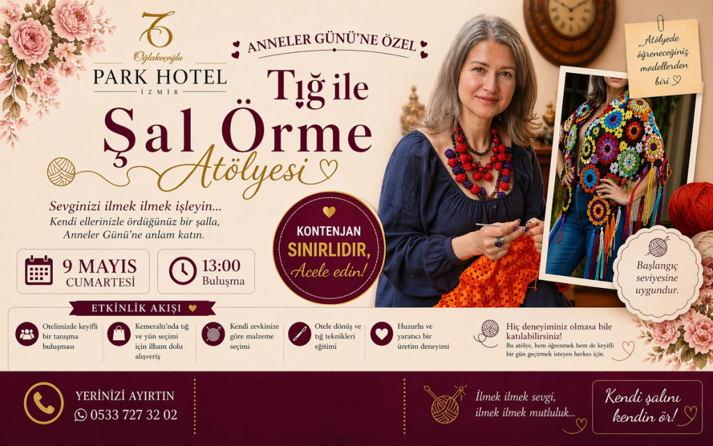 Anneler Günü'ne Özel Tığ ile Şal Örme Atölyesi
