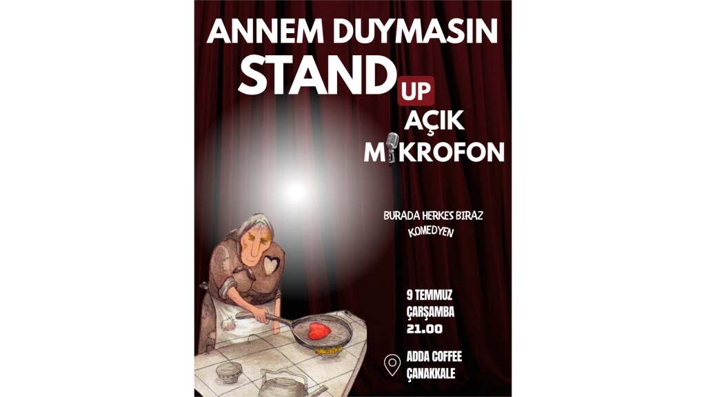 ANNEM DUYMASIN STAND UP AÇIK MİKROFON GECESİ