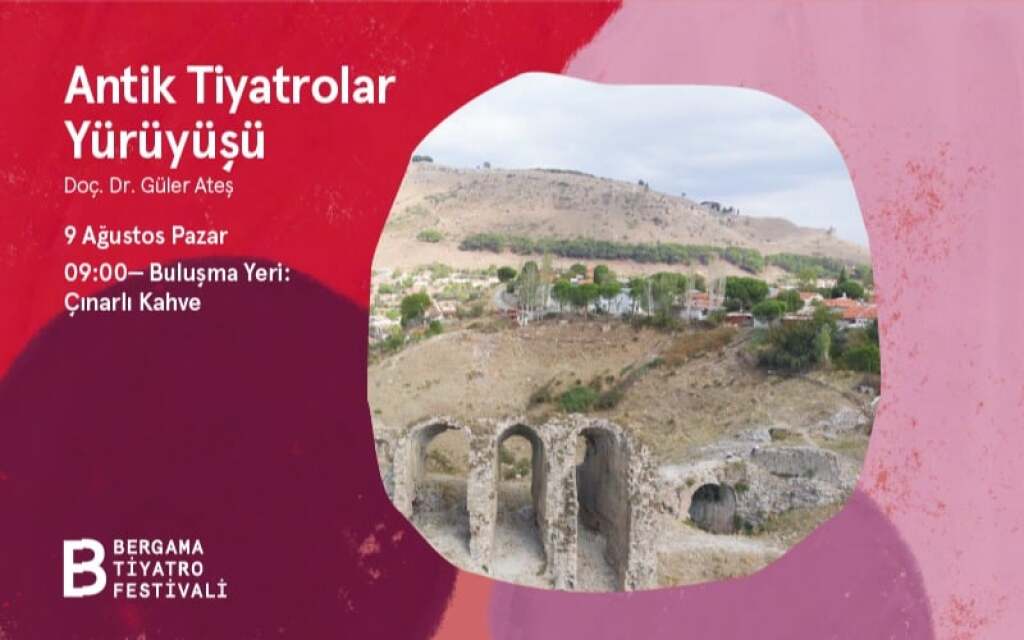 Antik Tiyatrolar Yürüyüşü - Doç. Dr. Güler Ateş