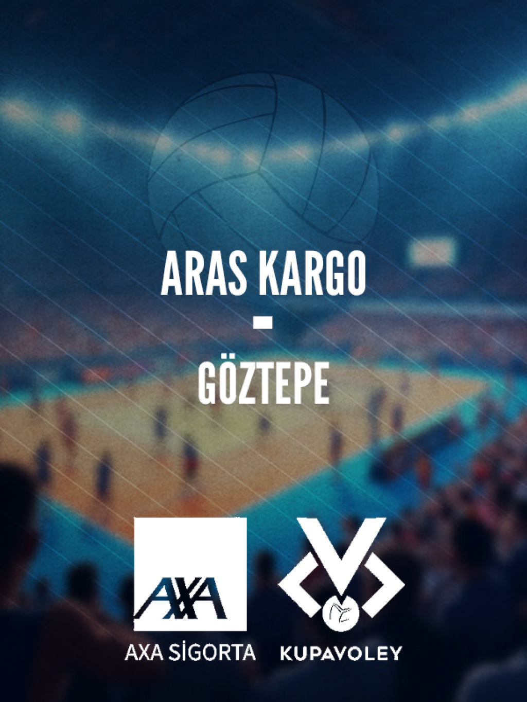 Aras Kargo - Göztepe AXA Sigorta Kupa Voley