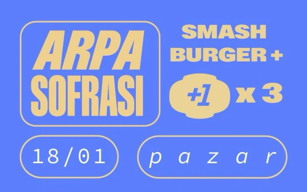 Arpa Sofrası: Smash Burger