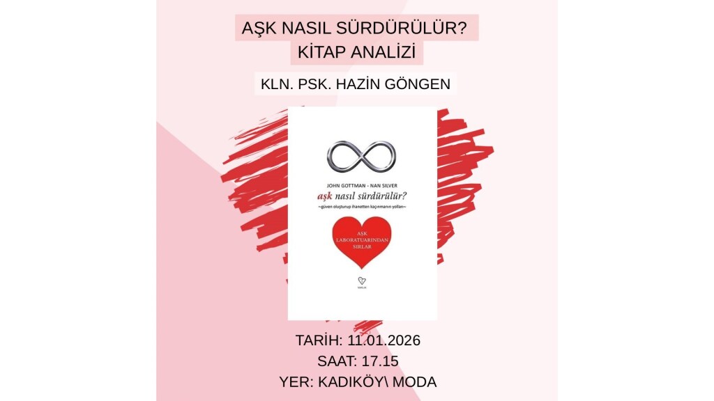 Aşk Nasıl Sürdürülür? Kitap Analizi (Kln. Psk. Hazin Göngen)