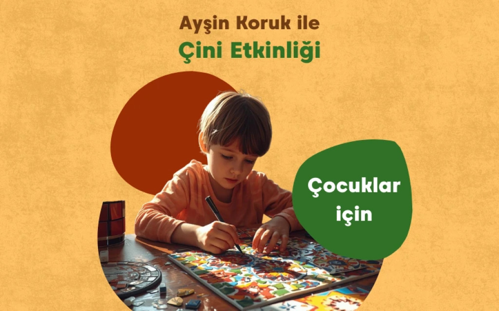 Ayşin Koruk İle Çocuk Çini