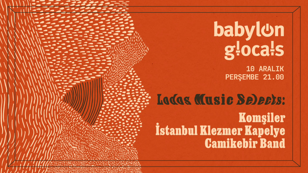 Babylon Glocals : Lodos Music select