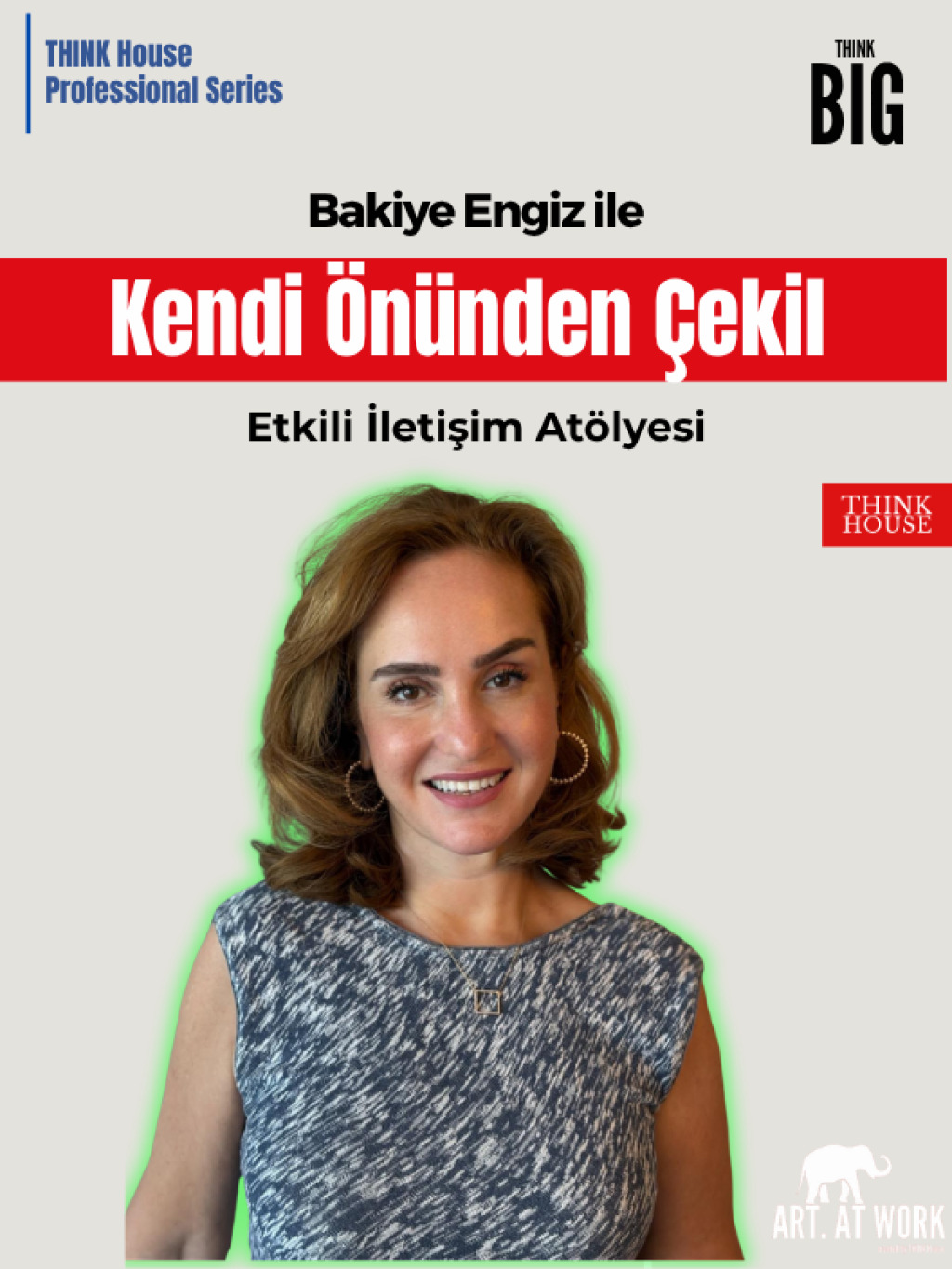Bakiye Engiz ile Kendi Önünden Çekil - Etkili İletişim Atölyesi
