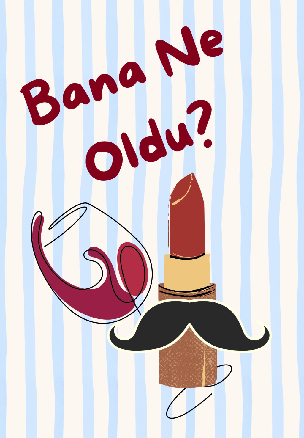 Bana Ne Oldu?